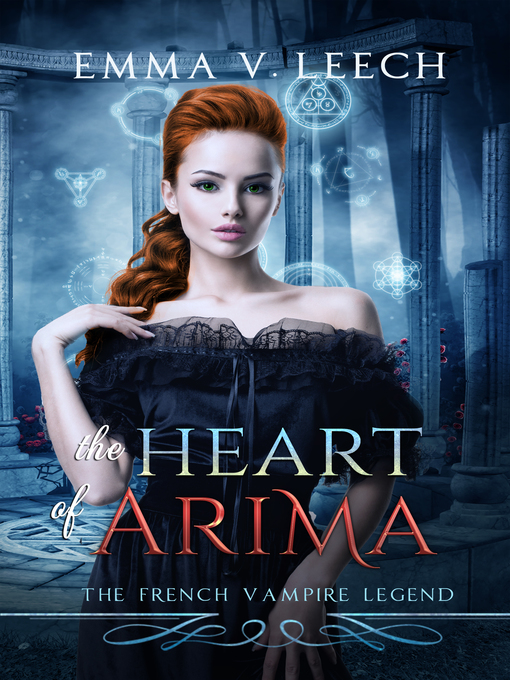 Cover image for The Heart of Arima (The French Vampire Legend Book 2)